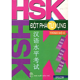 Sách Đột Phá Từ Vựng Hán Ngữ Quốc Tế HSK Trình Độ C