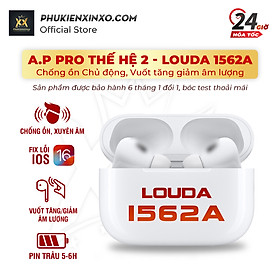 Mua Tai nghe Bluetooth Airpod Pro thế hệ 2 Louda 1562A ANC chống ồn chủ động  xuyên âm  cảm ứng trượt âm lượng  Fix IOS.16 - Bảo hành 6 tháng 1 đổi 1