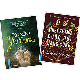 Sách - Combo HGTH Còn Sống Còn Yêu Thương + Thiết kế một cuộc đời đáng sống - FirstNews
