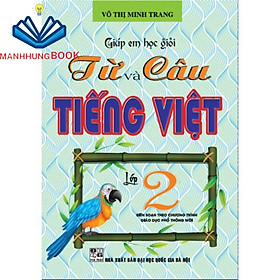 SÁCH - Giúp em học giỏi từ và câu Tiếng Việt 2 (32.000)