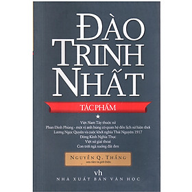 Đào Trinh Nhất - Tác phẩm *