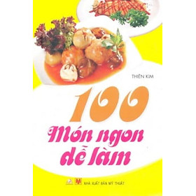 Hình ảnh 100 Món Ăn Ngon Dễ Làm - Vanlangbooks