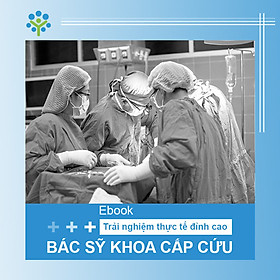 Combo Ebook Bác Sỹ khoa cấp Cứu - Trình Dược Viên