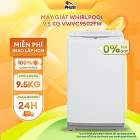 Mua Máy giặt Whirlpool 9.5 kg VWVC9502FW -  Chỉ giao HCM