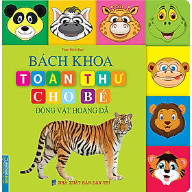 Sách Bách Khoa Toàn Thư Cho Bé - Động Vật Hoang Dã