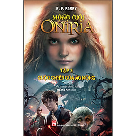 [Download Sách] Mộng Giới Oniria Tập 3 : Cuộc Chiến Của Ác Mộng