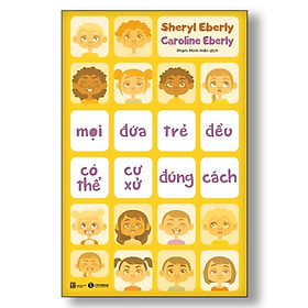 Mọi đứa trẻ đều có thể cư xử đúng cách – Bản Quyền