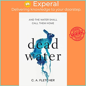 Sách - Dead Water - A novel of folk horror by C. A. Fletcher (UK edition, paperback)