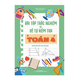 Sách Bài Tập Trắc Nghiệm Và Đề Tự Kiểm Tra Toán 4