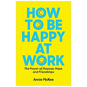 How To Be Happy At Work