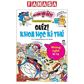 Quiz! Khoa Học Kì Thú - Những Nghề Kì Lạ