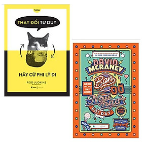 Combo tâm lý học ứng dụng: Thay Đổi Tư Duy - Hãy Cứ Phi Lý Đi + Bạn Đỡ Ngu Ngơ Rồi Đấy/ Bộ sách cho những ai muốn thoát khỏi vùng an toàn