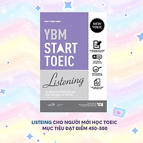 Sách YBM Start TOEIC Listening - Tài Liệu Tự Học TOEIC Hiệu Quả Dành Cho Người Mới Bắt Đầu - Alphabooks - BẢN QUYỀN