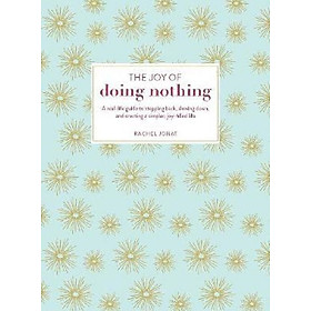 The Joy of Doing Nothing - Adams Media Corporation