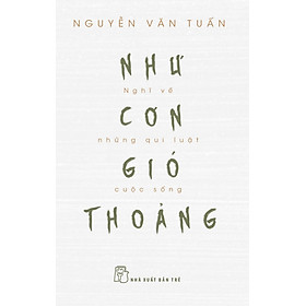 	Như Cơn Gió Thoảng - Nghĩ Về Những Quy Luật Cuộc Sống _TRE