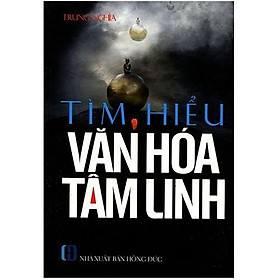Tìm Hiểu Văn Hoá Tâm Linh - Chính Thông