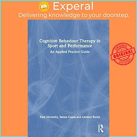 Sách - Cognitive Behaviour Therapy in Sport and Performance : An Applied Practi by Paul Mccarthy (UK edition, hardcover)
