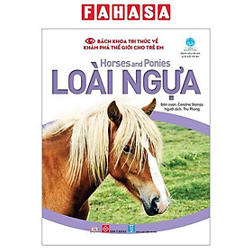 Sách Bách Khoa Tri Thức Về Khám Phá Thế Giới Cho Trẻ Em - Horses And Ponies - Loài Ngựa