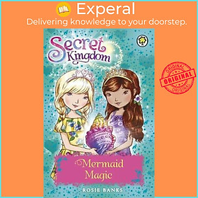 Hình ảnh sách Sách - Secret Kingdom: Mermaid Magic : Book 32 by Rosie Banks (UK edition, paperback)