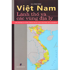 Ảnh bìa Việt Nam - Lãnh Thổ Và Các Vùng Địa Lý_HNB