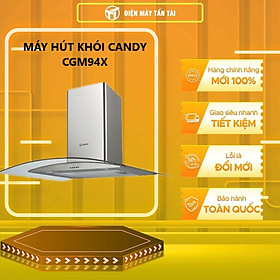 Mua MÁY HÚT KHÓI CANDY CGM94X - Hàng Chính Hãng