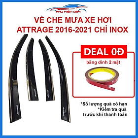 Vè mưa Attrage 2016-2021 chỉ inox bảo vệ xe