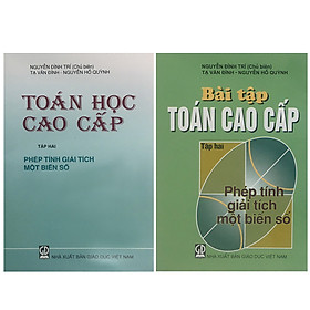 Ảnh bìa Combo Bộ Sách Toán Cao Cấp Tập 2 + Bài Tập Toán Cao Cấp Tập 2 ( Phép Tính Giải Tích Một Biến Số)