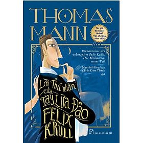 Sách Lời Thú Nhận Của Tay Lừa Đảo Felix Krull