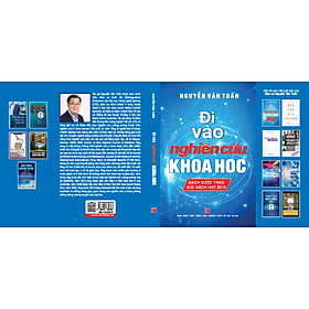 Đi Vào Nghiên Cứu Khoa Học - Nguyễn Văn Tuấn - Tái bản lần 7 (Sách được trao giải Sách hay 2013)