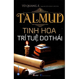 Talmud - Tinh Hoa Trí Tuệ Do Thái