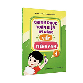 Sách – Chinh phục toàn diện kỹ năng viết tiếng Anh – Lớp 4 – Tập 1