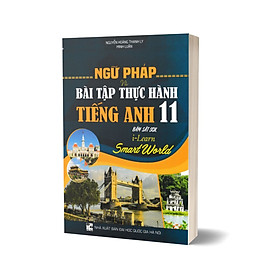 Hình ảnh Ngữ Pháp Và Bài Tập Thực Hành Tiếng Anh 11 (Bám Sát SGK I-Learn Smart World)