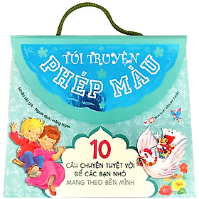 [Download Sách] Túi Truyện Phép Màu - 10 Câu Chuyện Tuyệt Vời Để Các Bạn Nhỏ Mang Theo Bên Mình (Túi Màu Xanh )