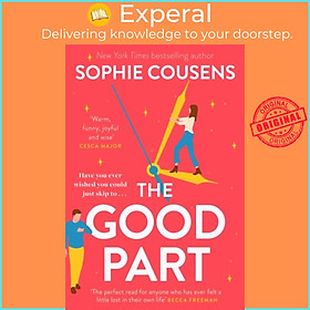 Sách - The Good Part - the feel-good romantic comedy of the year! by Sophie Cousens (UK edition, hardcover)