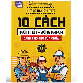 Hướng Dẫn Chi Tiết 10 Cách Kiếm Tiền - Đông Khách Dành Cho Thợ Sửa Chữa