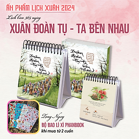 Lịch Bàn 2024 - Xuân Đoàn Tụ, Ta Bên Nhau - Thích Nhất Hạnh