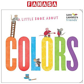 Sách ngoại văn: A Little Book About Colors (Leo Lionni's Friends) - Random House