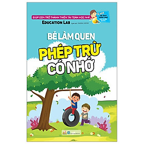 Tủ Sách Tư Duy Toán Học Hàn Quốc - Bé Làm Quen Phép Trừ Có Nhớ - Vanlangbooks