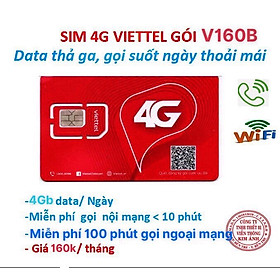 Sim dùng mãi 4G Viettel dùng mãi gói V160B ưu đãi 4GB Ngày + gọi nội mạng