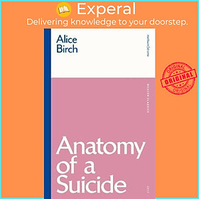Sách - Anatomy of a Suicide by Alice Birch (UK edition, paperback)