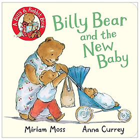 Billy Bear And The New Baby (A Billy & Rabbit Book)