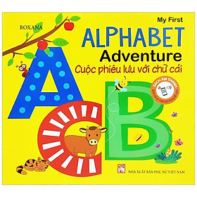 Sách Âm Thanh - My First Alphabet Adventure - Cuộc Phiêu Lưu Với Chữ Cái