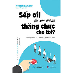 Sếp ơi! tại sao không thăng chức cho tôi?