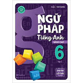 Sách Ngữ Pháp Tiếng Anh Nâng Cao Lớp 6 Tập 1