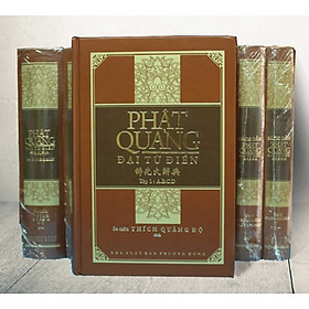 Bộ Phật Quang Đại Từ Điển - Sa Môn Thích Trí Quảng ( Trọn bộ 8 cuốn)