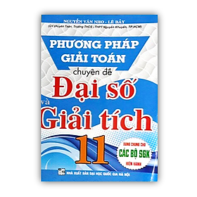 Hình ảnh Sách - Phương Pháp Giải Toán Chuyên Đề Đại Số Và Giải Tích 11 ( Dùng chung cho các bộ SGK hiện hành ) (HA)