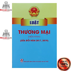 Luật Thương Mại (Hiện Hành) (Sửa Đổi Năm 2017, 2019)