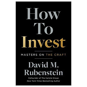 How To Invest: Masters On The Craft