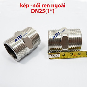 Mua Kép inox dn25  nối 2 đầu ren ngoài inox 1   ( 1 cái )