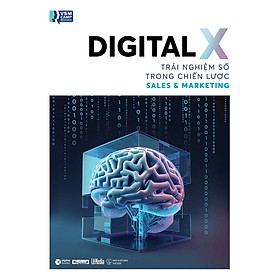 Trạm Đọc | Digital X - Trải Nghiệm Số Trong Chiến Lược Sales & Marketing